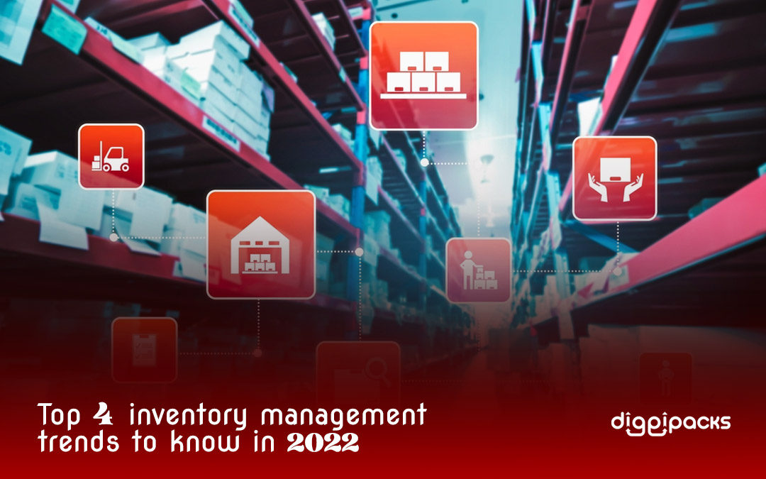 Top 4 Inventory Management Trends to Know in 2022