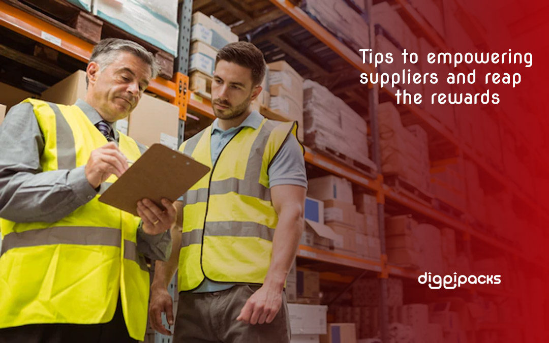 Tips to empowering suppliers and Reap the Rewards