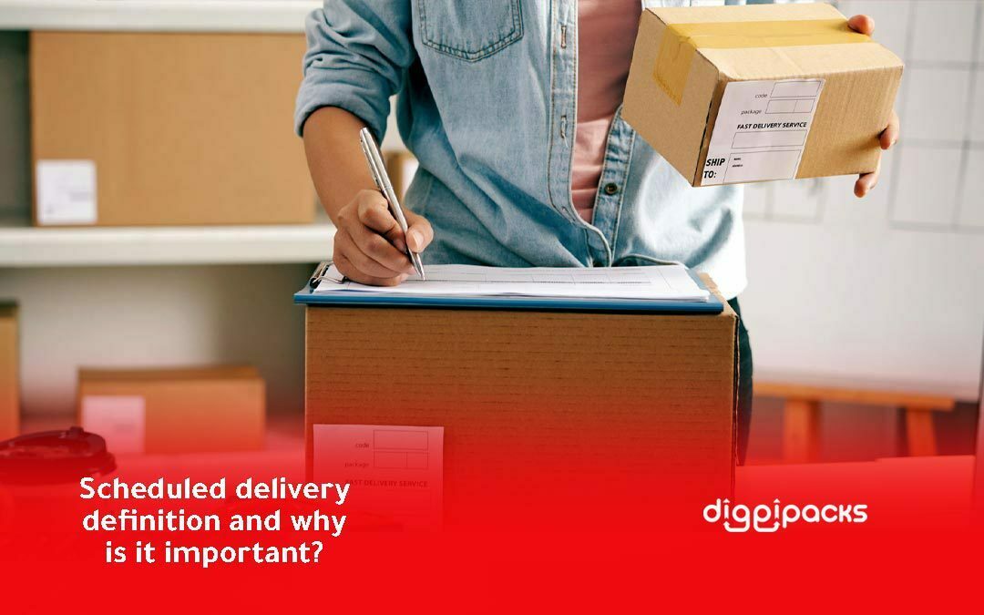 Scheduled Delivery definition and why is it Important? 